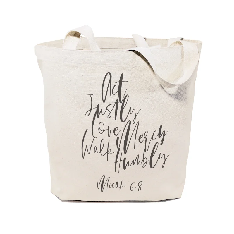 Act Justly Love Mercy Walk Humbly, Micah 6:8 Cotton Canvas Tote Bag