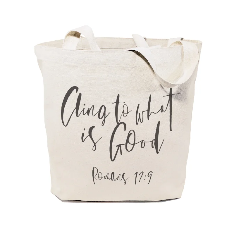 Cling to What is Good, Romans 12:9 Cotton Canvas Tote Bag