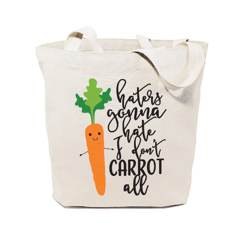 Haters Gonna Hate, I Don't Carrot All Cotton Canvas Tote Bag